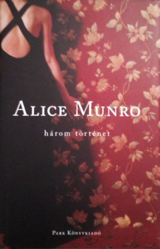 Alice Munro: Három történet antikvár
