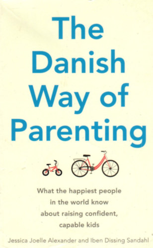 Jessica Joelle Alexander: The Danish Way of Parenting antikvár