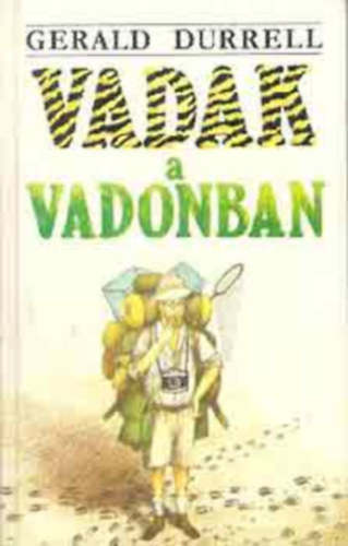 Gerald Durrell, Szerk.: Bódi Sándorné, Ford.: Dr. Pesthy Gábor, Graf.: Dózsa Tamás: Vadak a vadonban (Dr. Pesthy Gábor fordítása, Dózsa Tamás rajzaival) antikvár