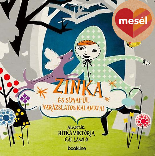 Gál László; Hitka Viktória: Zinka és Simafül varázslatos kalandjai könyv