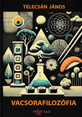 Telecsán János: Vacsorafilozófia könyv