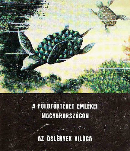 A földtörténet emlékei Magyarországon -Az őslények világa antikvár