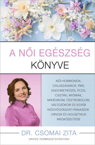 Dr. Csomai Zita: A női egészség könyve könyv