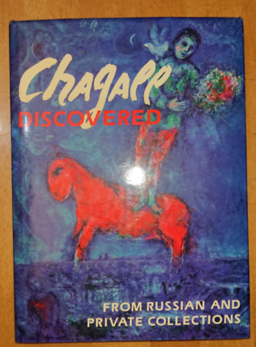 Chagall Discovered - From Russian and Private Collennctions antikvár