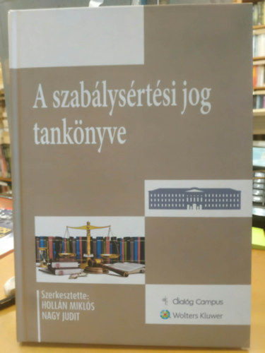 Hollán Miklós, Nagy Judit: A szabálysértési jog tankönyve antikvár