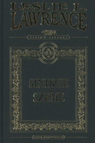 Lőrinc L. László (Leslie L. Lawrence): Sindzse szeme - Díszkiadás (Leslie L. Lawrence életmű-sorozat) antikvár