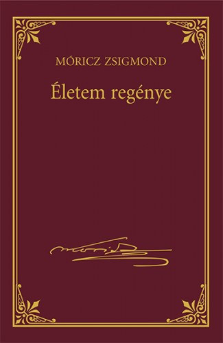 Móricz Zsigmond: Életem regénye e-Könyv