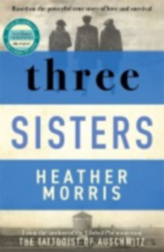 Morris, Heather: Three Sisters idegen