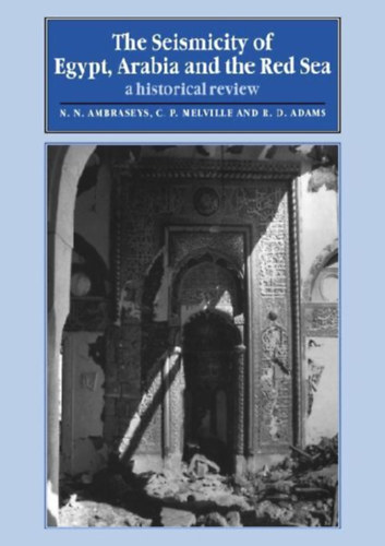 Ambraseys, N. N. - Adams, R. D. - Melville, C. P.: The Seismicity of Egypt, Arabia and the Red Sea idegen