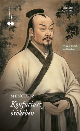 Menciusz: Konfuciusz  örökében könyv