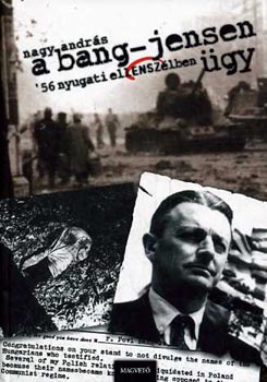 Nagy András: A Bang-Jensen ügy ('56 nyugati ellENSZélben) antikvár