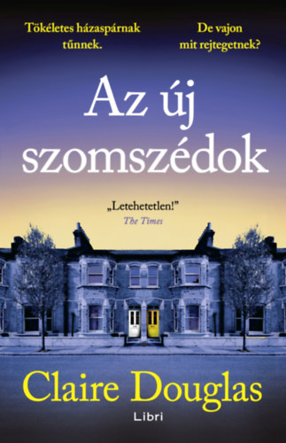 Claire Douglas: Az új szomszédok könyv