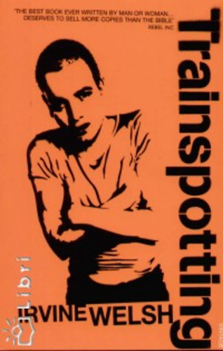 Irvine Welsh: Trainspotting (angol nyelvű) idegen