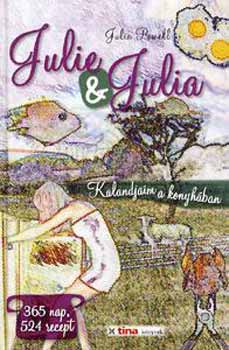 Julie Powell: Julie & Julia - Kalandjaim a konyhában antikvár