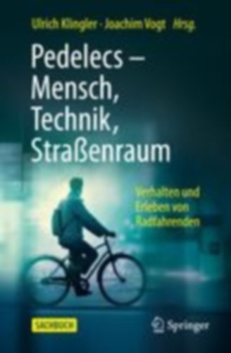 Pedelecs - Mensch, Technik, Straßenraum idegen