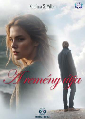 Katalina S. Miller: A remény útja e-Könyv