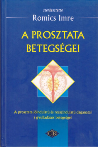 Dr. Romics Imre: A prosztata betegségei antikvár