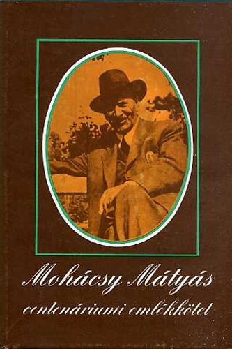 Araczki-Dr. Kőváry-Sicz-Szabó (szerkesztők): Mohácsy Mátyás centenáriumi emlékkötet antikvár