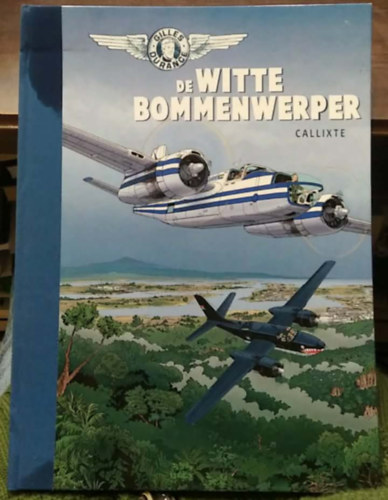 Callixte: De witte bommenwerper - holland nyelvű képregény - (A fehér bombázó) antikvár