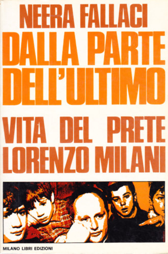Neera Fallaci: Dalla parte dell'ultimo: Vita del prete Lorenzo Milani antikvár