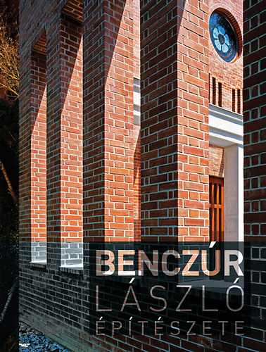 Benczúr Emese; ifj. Benczúr László: Benczúr László építészete antikvár