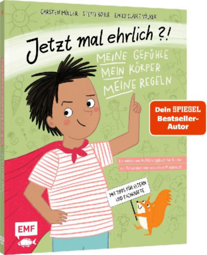 Bohle, Steffi - Müller, Carsten: Jetzt mal ehrlich?!: Meine Gefühle, mein Körper, meine Regeln! Ein wirksames Aufklärungsbuch für Kinder zur Prävention von sexuellem Missbrauch idegen