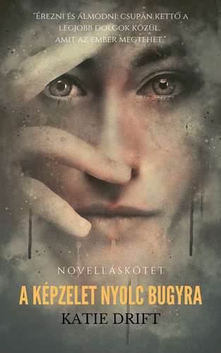 Drift, Katie: A képzelet nyolc bugyra antikvár
