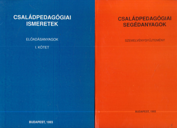 Csizmadia Ferencné (szerk.), Kiss Józsefné  (szerk.): 2 db családpedagógia: Családpedagógiai ismeretek - Előadásanyagok I.kötet + Családpedagógiai segédanyagok - Szemelvénygyűjtemény antikvár