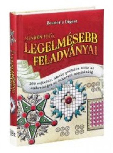 Őri Péter (szerk.): Minden idők legelmésebb feladványai - 200 rejtvény, amely próbára tette az emberiséget az őskortól napjainkig antikvár