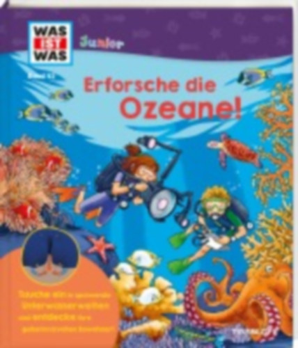 Schreuder, Benjamin: WAS IST WAS Junior Band 42 Erforsche die Ozeane! idegen