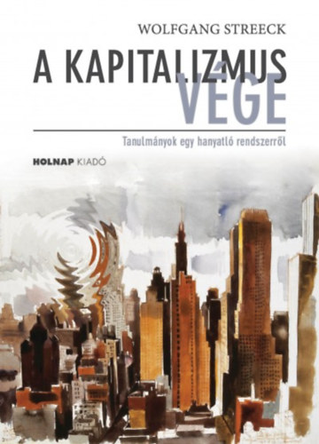 Wolfgang Streeck: A kapitalizmus vége könyv