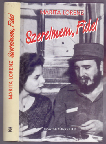 Marita Lorenz: Szerelmem, Fidel (Lieber Fidel) antikvár