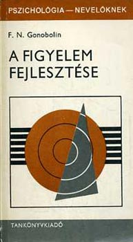 F.N. Gonobolin: A figyelem fejlesztése antikvár