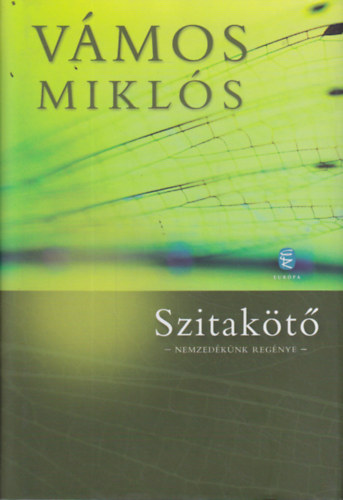 Vámos Miklós: Szitakötő - Nemzedékünk regénye antikvár