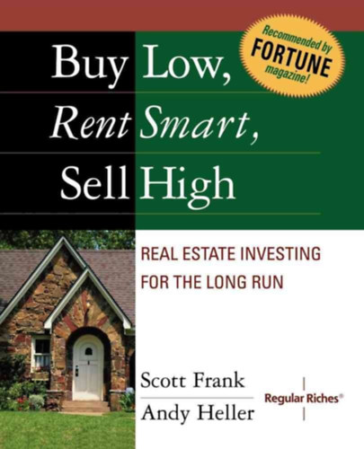 Scott Frank, Andy Heller: Buy Low, Rent Smart, Sell High antikvár