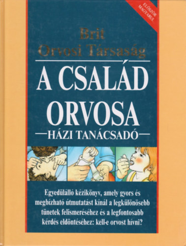 Brit Orvosi Társaság: A család orvosa - Házi tanácsadó antikvár