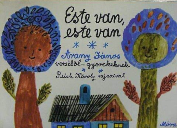 Arany János, Reich Károly (rajzok): Este van, este van - Arany János verséből gyerekeknek; Reich Károly rajzaival (Lapozó / Leporelló) antikvár