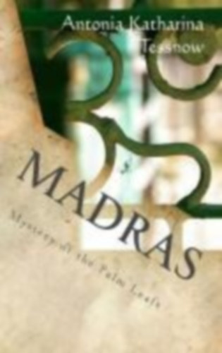 Tessnow, Antonia Katharina: Madras idegen