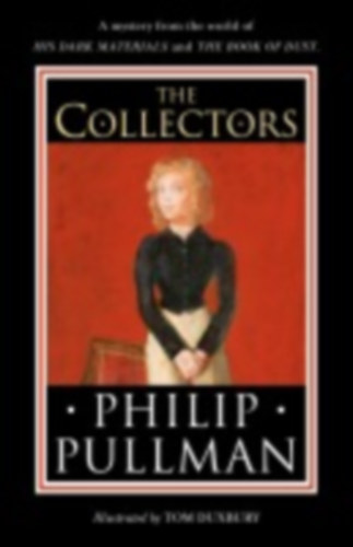 Pullman, Philip: The Collectors idegen