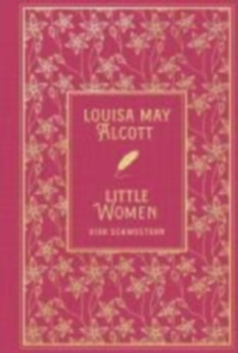 Alcott, Louisa May: Little Women: Vier Schwestern idegen