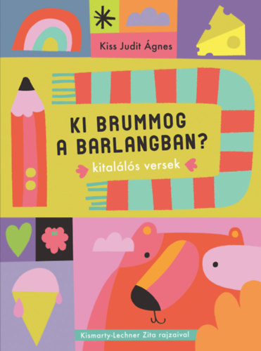 Kiss Judit Ágnes: Ki brummog a barlangban? könyv