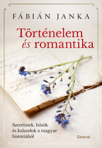 Fábián Janka: Történelem és romantika könyv