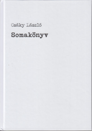 Csáky László: Somakönyv - Dedikált antikvár