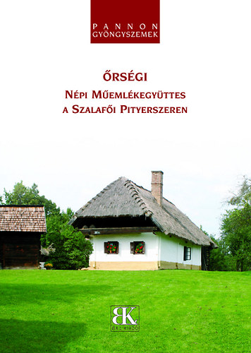 Nagy Endre: Őrségi népi műemlékegyüttes a szalafői Pityerszeren antikvár