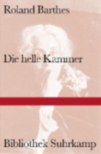 Barthes, Roland: Die helle Kammer idegen
