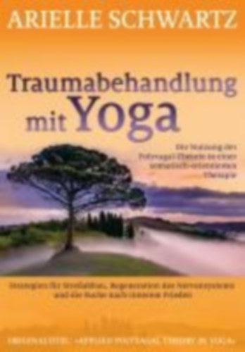 Schwartz, Arielle: Traumabehandlung mit Yoga idegen