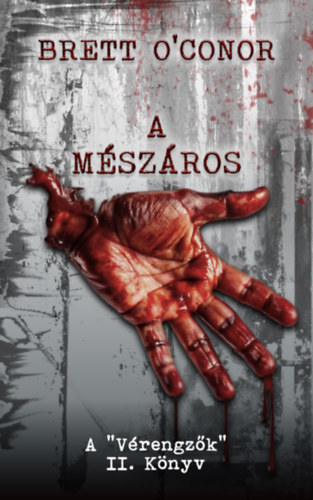 Brett O'Conor: A Mészáros e-Könyv