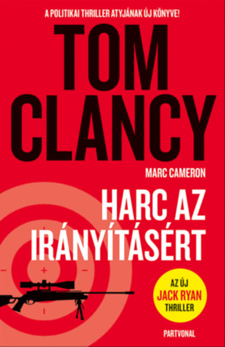 Tom Clancy - Marc Cameron: Harc az irányításért e-Könyv