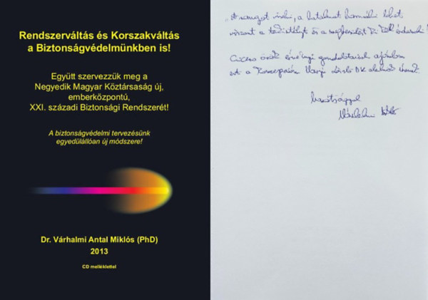 Dr. Várhalmi Antal Miklós: Rendszerváltás és korszakváltás a biztonságvédelmünkben is! Dedikált! - Dedikált antikvár