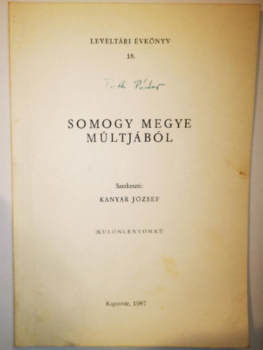 Kanyar József: Somogy megye múltjából 1987 - Levéltári évkönyv 18. antikvár